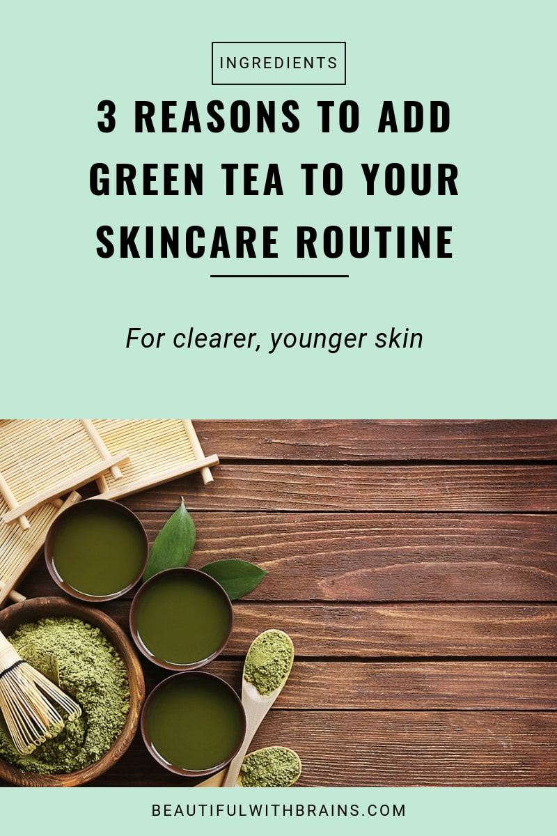 3 reasons to add green tea to your skincare routine