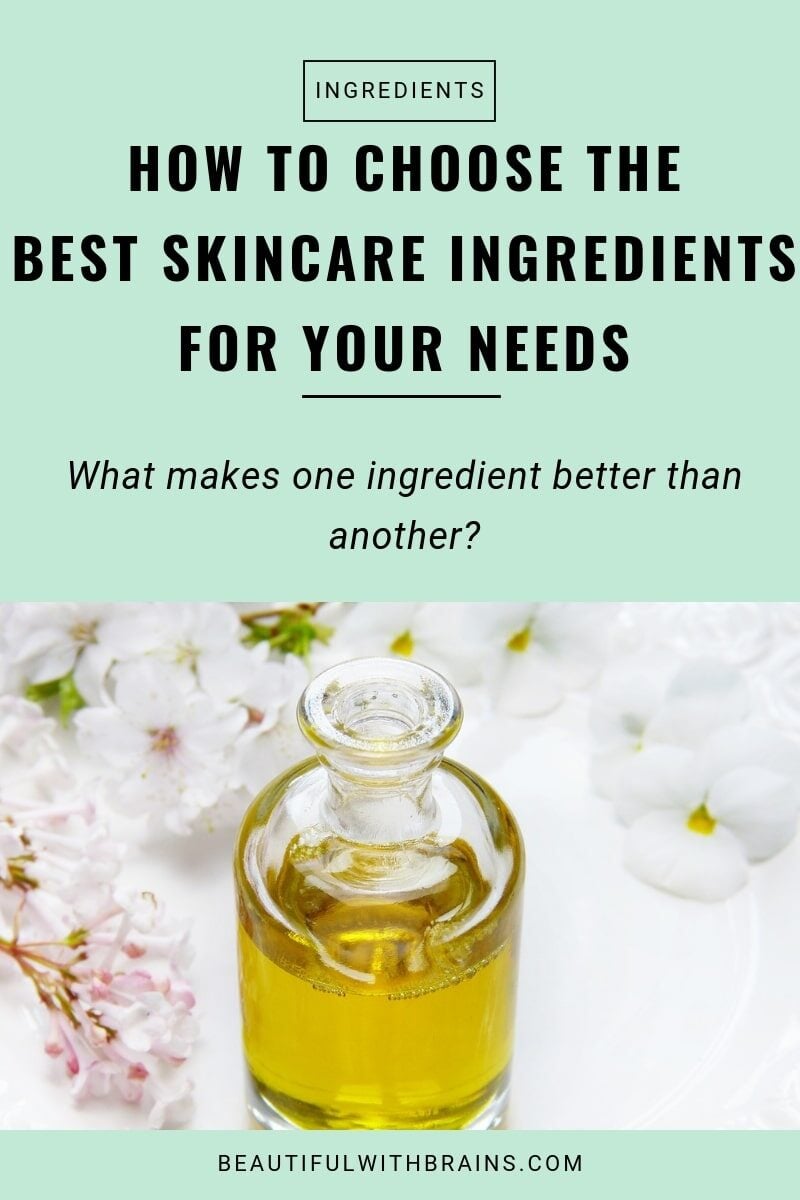 how to choose the best skincare ingredients for your needs